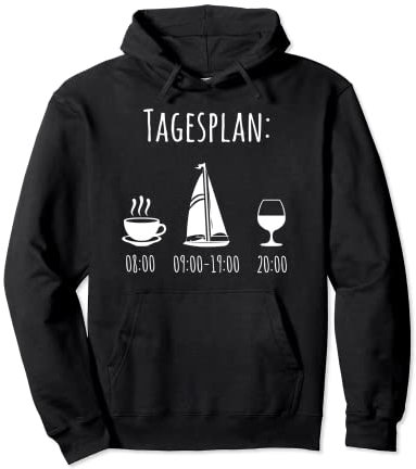 Segelboot Tagesplan Geschenk Segler Männer lustig Segeln Pullover Hoodie