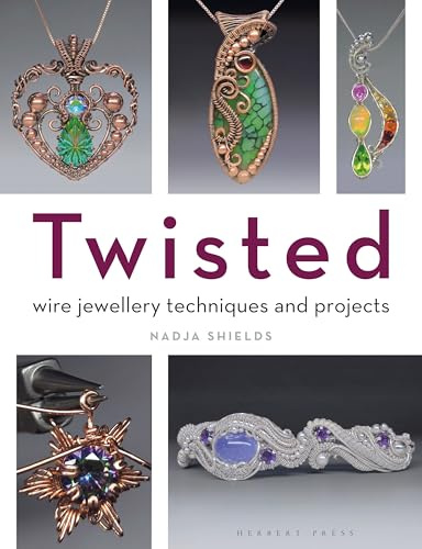 Twisted: Wire Jewellery Techniques and Projects
