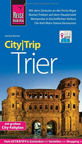 Reise Know-How CityTrip Trier: Reiseführer mit Stadtplan und kostenloser Web-App