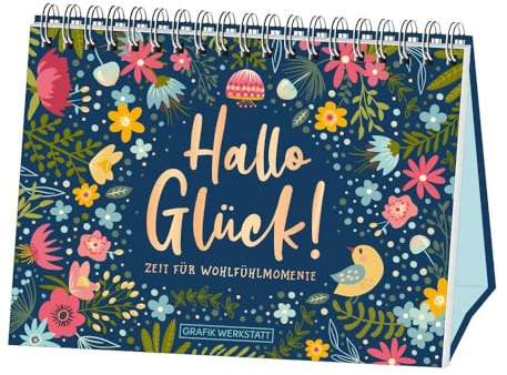 Hallo Glück! Zeit für Wohlfühlmomente: Spiralbuch