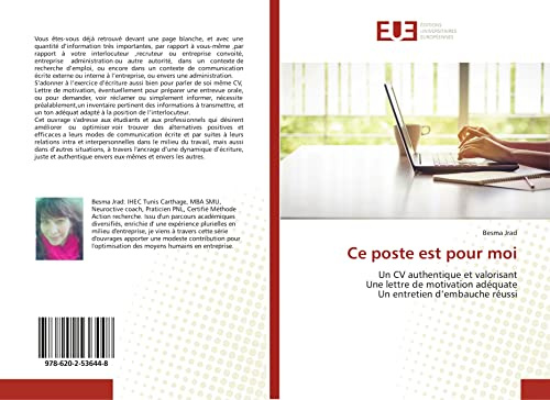 Ce poste est pour moi: Un CV authentique et valorisant Une lettre de motivation adéquate Un entretien d’embauche réussi