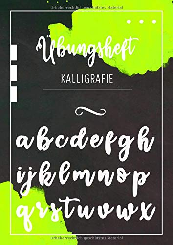 Übungsheft Kalligrafie: Schönschreiben lernen und die eigene Schreibschrift perfektionieren