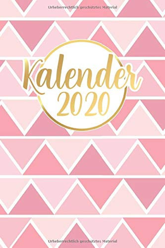 Kalender 2020: Terminkalender Wochenplaner 2020 Zum Organisieren Und Planen Mit 146 Seiten - Taschenkalender und Terminplaner 2020 (ca Din A5) Motiv: Gold Rosa Geometrisch