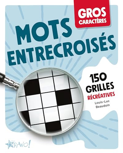 Mots entrecroisés: 150 grilles récréatives