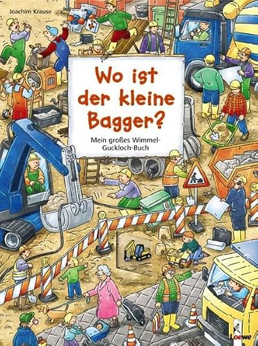 Wo ist der kleine Bagger?: Pappbilderbuch ab 2 Jahren (Wimmelbilderbücher)