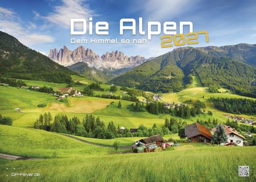 Die Alpen - 2027 Premium Kalender - dem Himmel so nah - im Format DIN A3 (42cm x 30cm) - hochwertig mit Bergwelt Fotos