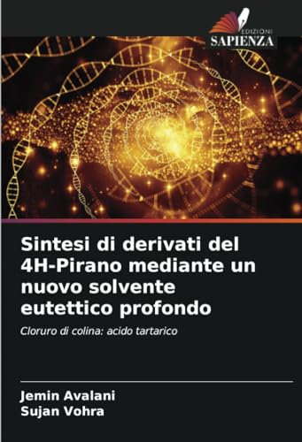 Sintesi di derivati del 4H-Pirano mediante un nuovo solvente eutettico profondo: Cloruro di colina: acido tartarico