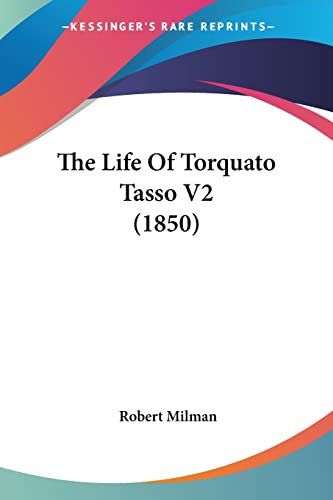 The Life of Torquato Tasso: 2