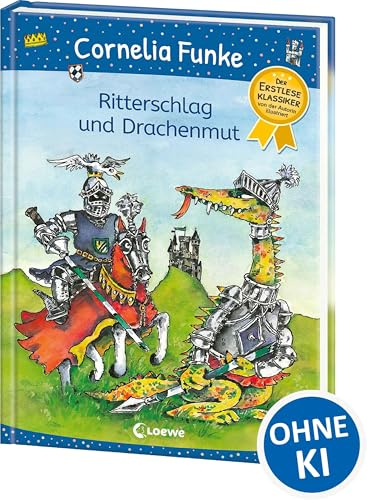 Ritterschlag und Drachenmut: Der Erstleseklassiker von der Autorin illustriert - Abenteuerliche Rittergeschichten zum ersten Selberlesen und Vorlesen ab 6 Jahren