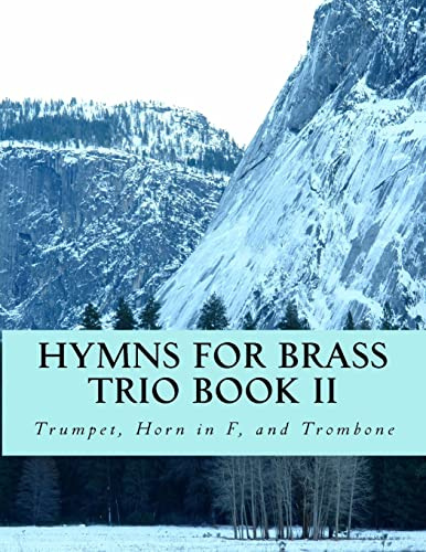 Hymns For Brass Trio Book II: Trumpet, Horn in F, Trombone