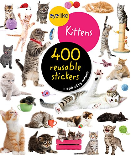 Eyelike Stickers: Kittens: 400 Reusable Stickers: 400 reusable stickers, inspired by nature