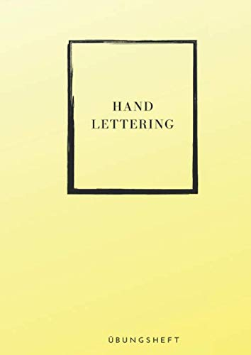 Handlettering - Übungsheft: Übungsbuch zum selber schreiben - selber gestalten - 120 Seiten blanko Kalligrafiepapier