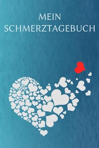 Mein Schmerztagebuch: Der Begleiter gegen den Schmerz als Schmerzprotokoll auf vorgefertigten Seiten für 90 Tage