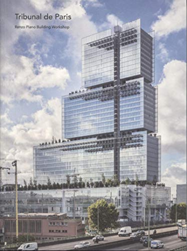 Le Tribunal de Paris: Renzo Piano Building Workshop