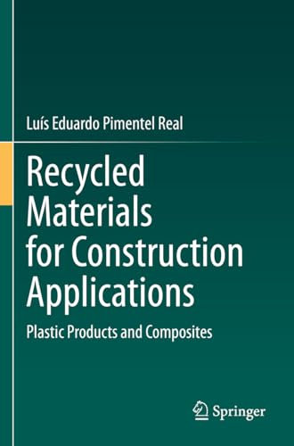 Recycled Materials for Construction Applications: Plastic Products and Composites