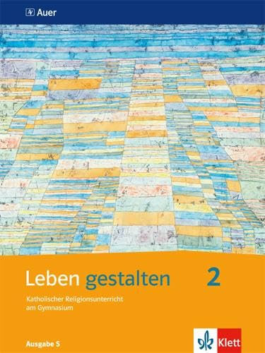 Leben gestalten 2. Ausgabe S: Schulbuch Klasse 7/8 (Leben gestalten. Ausgabe S ab 2011)