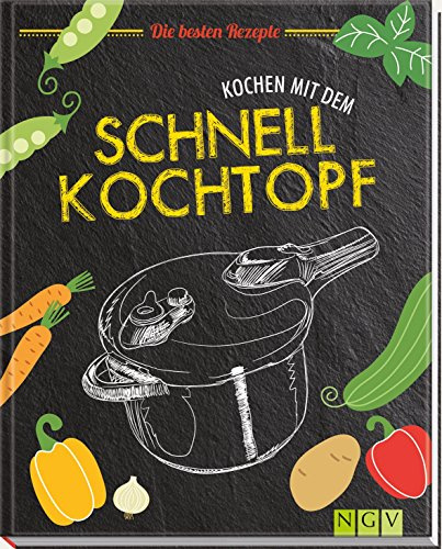 Kochen mit dem Schnellkochtopf: Die besten Rezepte