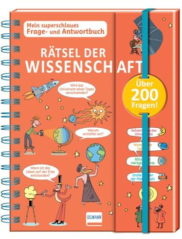 Rätsel der Wissenschaft - Mein superschlaues Frage- und Antwortbuch: Mehr als 200 Fragen und Antworten zu spannenden Themen