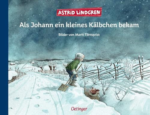 Als Johann ein kleines Kälbchen bekam: Eine Weihnachtsgeschichte: Eine Weihnachtsgeschichte. Tiefgründiges Kinderbuch zur Weihnachtszeit über Verlust, Hoffnung und Familie zum Vorlesen ab 4 Jahren