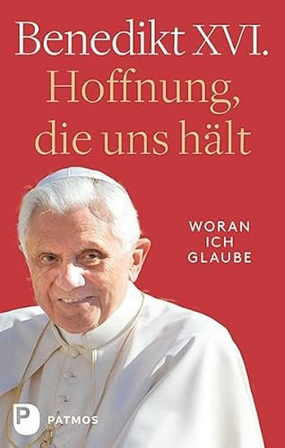 Hoffnung, die uns hält: Woran ich glaube