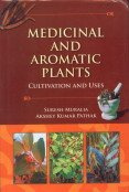 Medicinal and Aromatic Plants ; Cultivation and Uses