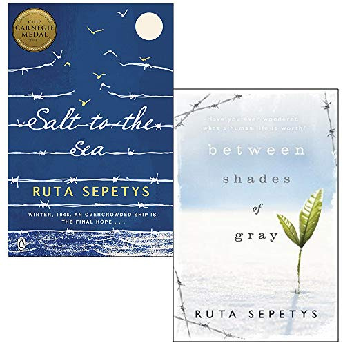 Salt to the Sea & Between Shades Of Gray By Ruta Sepetys 2 Books Collection Set