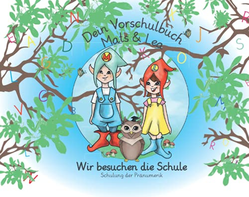 Vorschulbuch: Mats & Lea ; Wir besuchen die Schule; Schulung der Pränumerik (Vorschulbuch - Übungshefte für Jungen und Mädchen in der Vorschule/Kindergarten, Band 3)