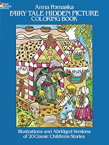 Fairy Tale Hidden Picture Coloring Book: Illustrated and Abridged Versions of 20 Classic Children's Stories (Dover Classic Stories Coloring Book)