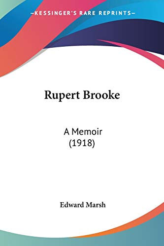 Rupert Brooke: A Memoir: A Memoir (1918)