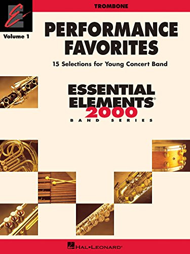 Performance Favorites, Vol. 1 - Trombone. Posaune Solo. Einzelstimme: Band Arrangements Correlated With Essential Elements 2000 Band Method Book 2