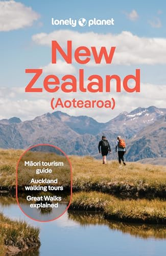 Lonely Planet New Zealand: 2025 - 2026 Travel Guide | Plan the Trip of a Lifetime | Detailed Itineraries & Maps | Insider Tips | Covers Auckland, Queenstown, Wellington, Taranaki and more