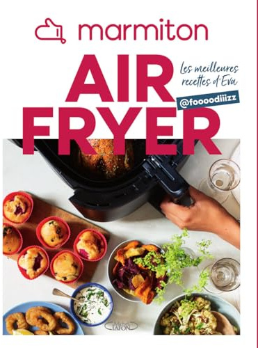 Air Fryer - 80 recettes d'Eva @foooodiiizz - Avec Marmiton - Livre de cuisine Nouveauté 2025