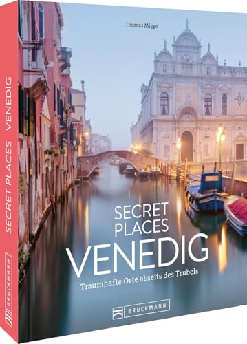 Secret Places Venedig: Traumhafte Orte abseits des Trubels