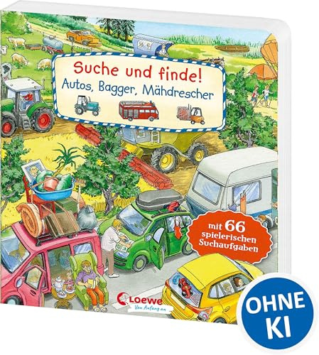 Suche und finde! - Autos, Bagger, Mähdrescher: mit 66 spielerischen Suchaufgaben - Kindgerechte Suchaufgaben und Wimmelbilder für die Förderung der ... - Ab 2 Jahren (Loewe von Anfang an)