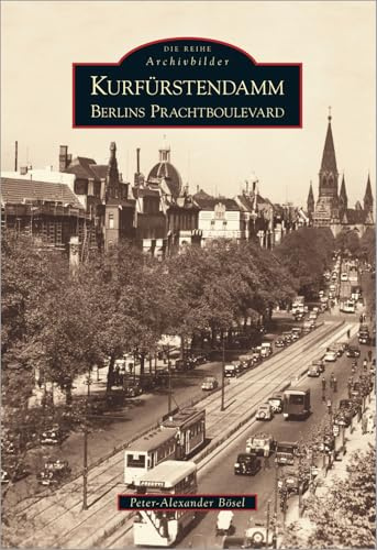 Der Kurfürstendamm: Berlins Prachtboulevard