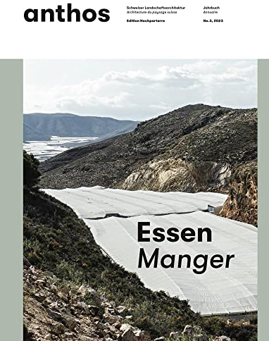 Anthos.: Essen I Nourriture (Anthos.: Jahrbuch Schweizer Landschaftsarchitektur)