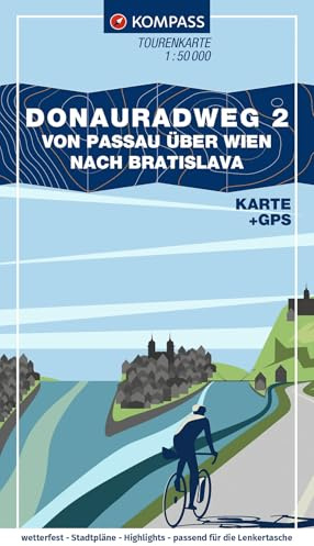 KOMPASS Fahrrad-Tourenkarte Donauradweg 2, von Passau über Wien nach Bratislava 1:50.000: Leporello Karte, reiß- und wetterfest