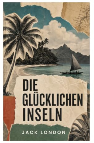 Die glücklichen Inseln
