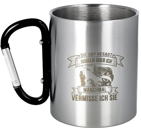 Spruchreif | Doppelwandige Edelstahltasse mit Karabinerhaken und hochwertiger Gravur | Outdoor Gadgets | Geschenk Angeln | Angler | „Sie hat gesagt Angeln oder ich…“ - 300 ml