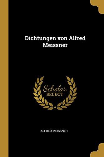 Dichtungen von Alfred Meissner