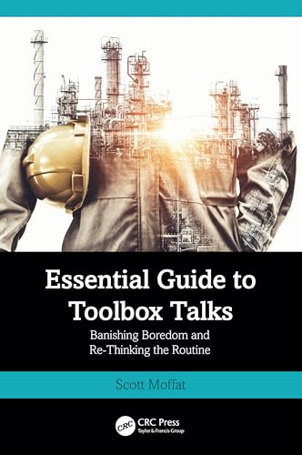 Essential Guide to Toolbox Talks: Banishing Boredom and Re-Thinking the Routine