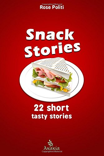 Snack Stories: 22 Short Tasty Stories