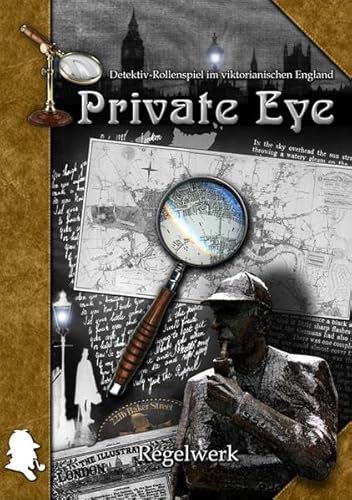 Private Eye - Regelwerk: Detektiv-Rollenspiel im viktorianischen England