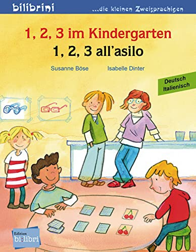 1, 2, 3 im Kindergarten (Deutsch-Italienisch): Zweisprachiges Kinderbuch