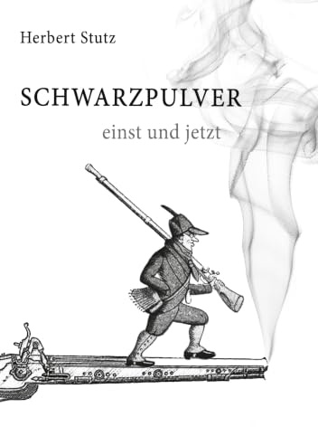 Schwarzpulver einst und jetzt