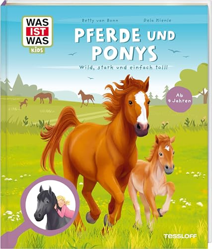 WAS IST WAS Kids Pferde und Ponys. Wild, stark und einfach toll! | Illustriertes Sachbuch für Kinder ab 4 Jahren