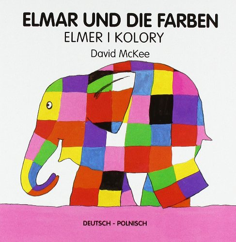 Elmar und die Farben, deutsch-polnisch. Elmer i kolory