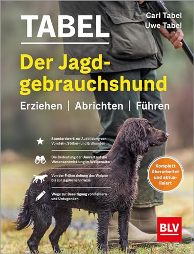Der Jagdgebrauchshund: Erfolgreiche Jagdhunde Ausbildung. Erziehen – Abrichten – Führen (BLV Jagdhunde)