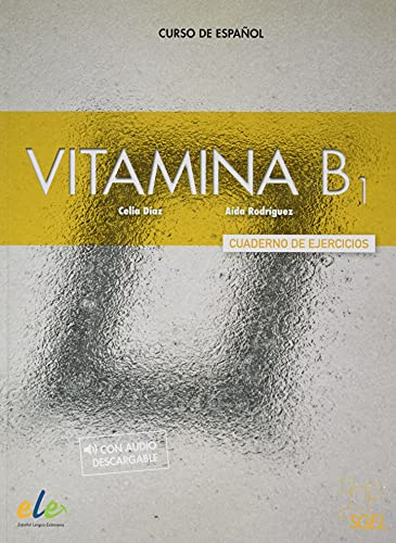 Vitamina B1 ejercicios: Cuaderno de ejercicios + audio descargable + licencia digital (B1)