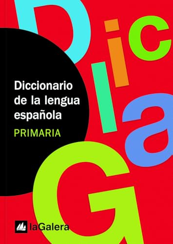Diccionario de la lengua española. PRIMARIA: La Galera (Diccionarios La Galera) - 9788424604943